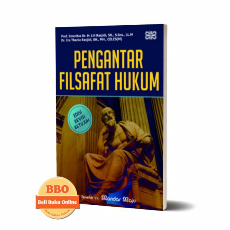 PENGANTAR FILSAFAT HUKUM (Edisi Revisi Ketujuh) - Prof. Emeritus Dr. H. Lili Rasjidi