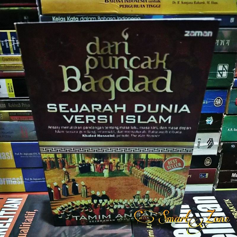 Jual Dari Puncak Bagdad Sejarah Dunia Versi Islam Tamim Ansary