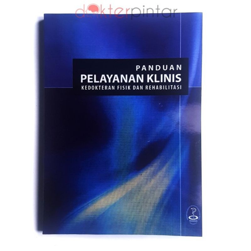 Buku Kedokteran Panduan Pelayanan Klinik Fisik dan Rehabilitasi