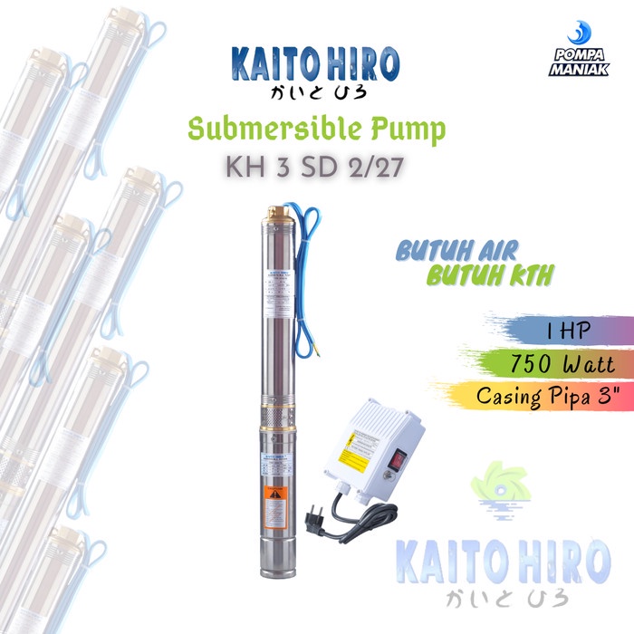 Pompa Submersible Kaito Hiro KH 3 SD 2/27 KTH 1 HP 750 Watt