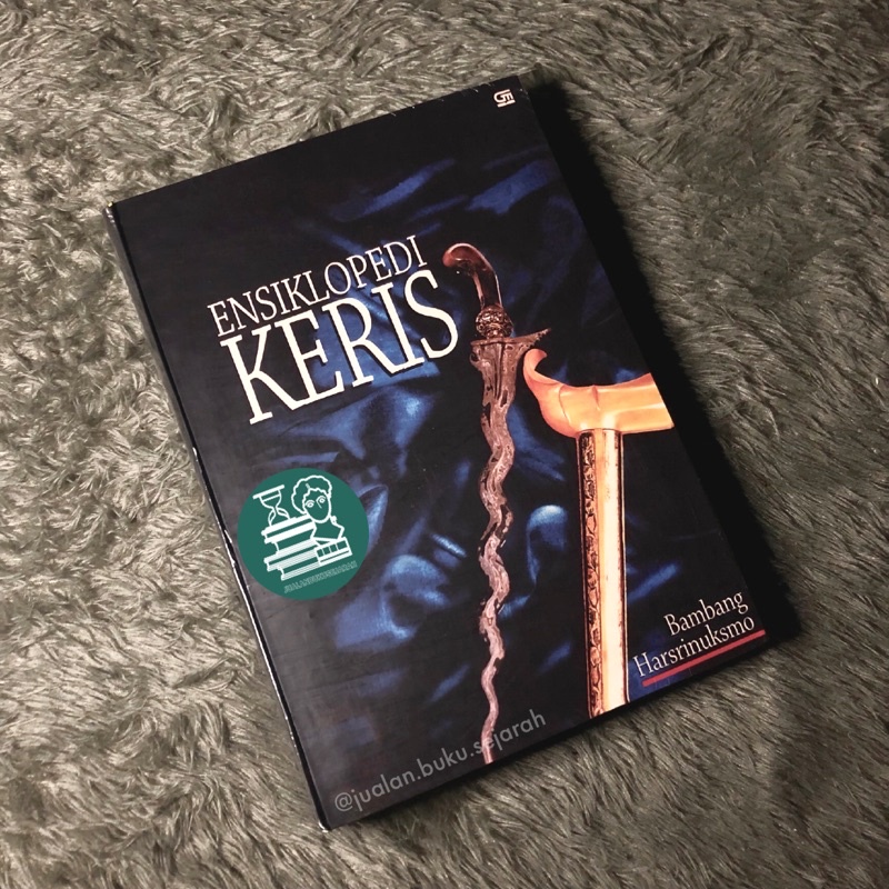 ENSIKLOPEDI KERIS EDISI BARU - BAMBANG HARSRINUKSMO - BUKU KERIS JAWA