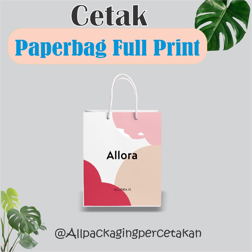 

CETAK PAPERBAG FULLPRINT CUSTOM UKURAN 20 X 11 X 25 CM / CETAK PACKAGING PAPERBAG FULL PRINT CUSTOM / CETAK PAPERBAG FULL PRINT CUSTOM NAMA / TULISAN / GAMBAR