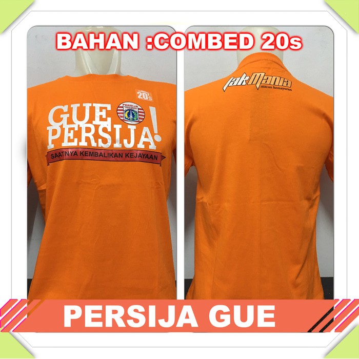 kaos bola lokal indonesia - kaos persija gue - kaos persija jakarta - kaos jakmania