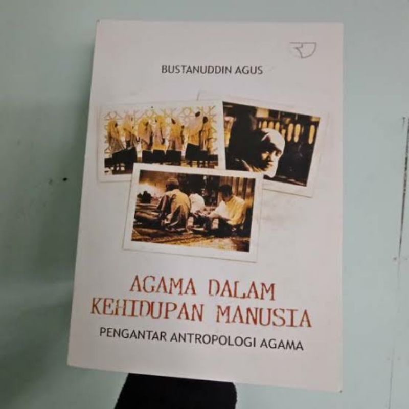 Agama dalam kehidupan manusia pengantar antropologi agama bustanuddin agus
