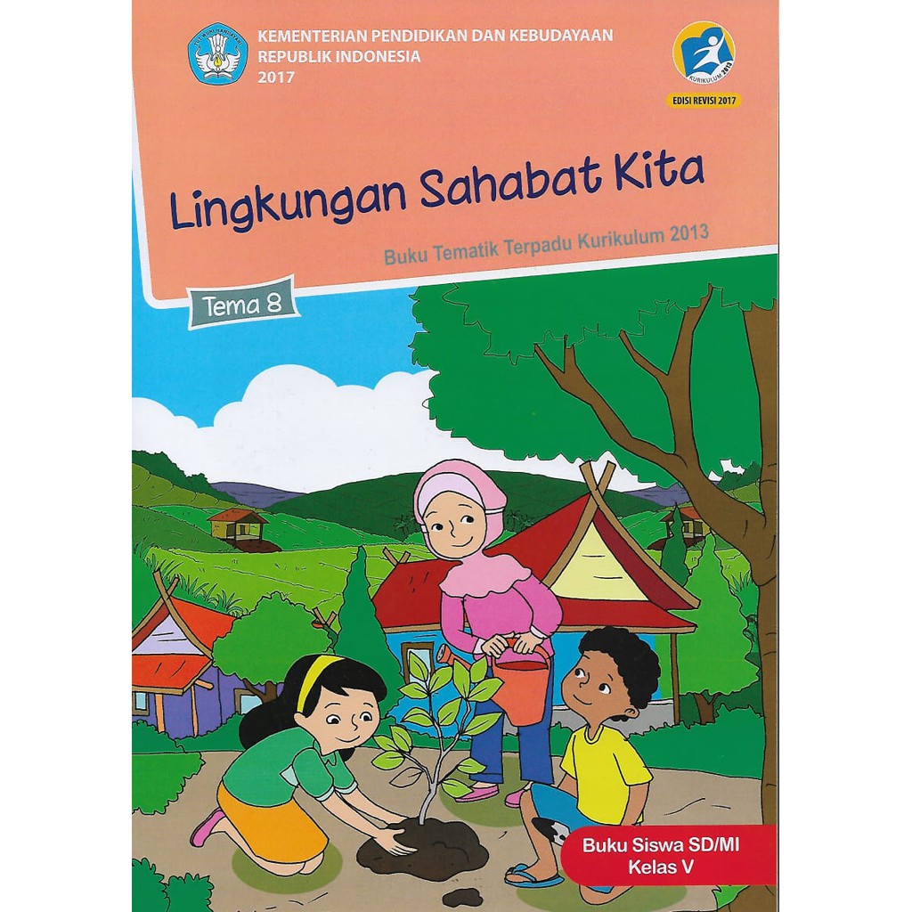 Buku Tematik Tema 1,2,3,4,5,6,7,8,9 Kelas 5 SD/MI Semester 1 dan 2  Kurikulum 2013 revisi 2017-Tema 8.Lingkungan Sa