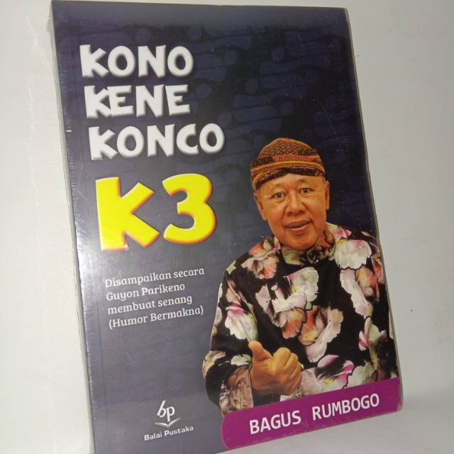 

Kono kene konco. K3, disampaikan secara guyon parikeno membuat senang. Buku original