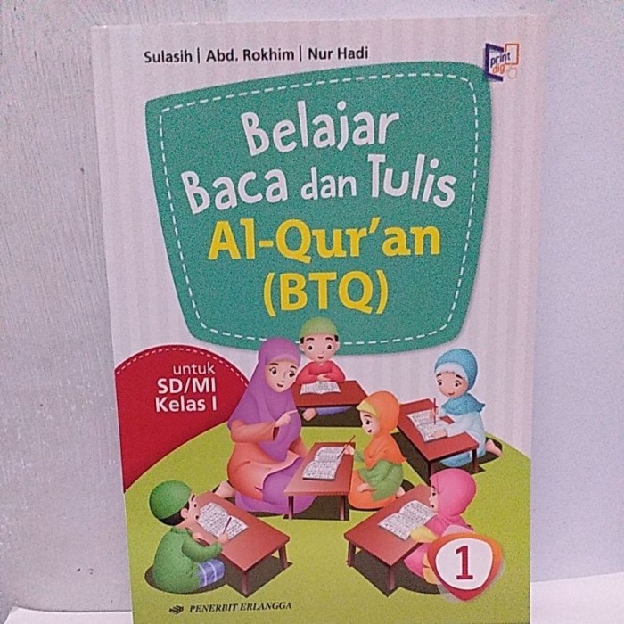 Buku Belajar Baca dan Tulis Al-Qur'an ( BTQ ) SD/MI Kelas 1 Erlangga