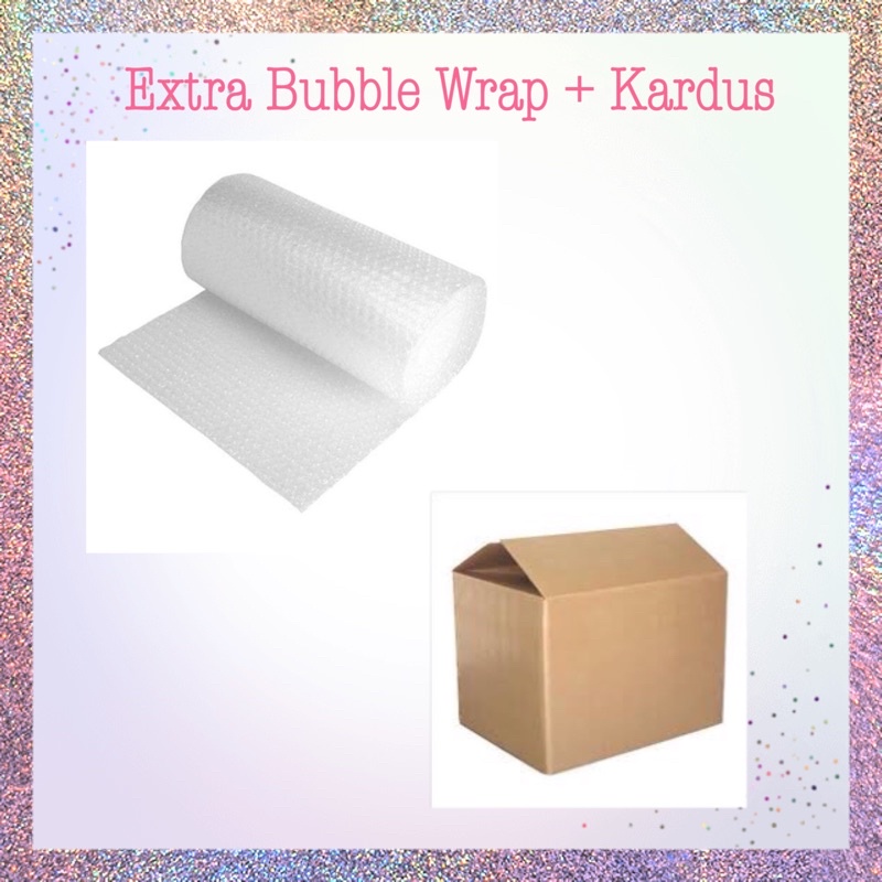

EXTRA BUBBLE WRAP + KARDUS