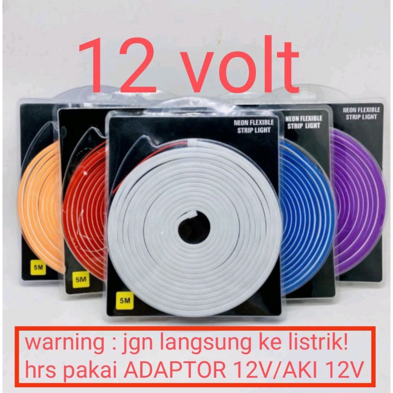 NEON FLEXIBLE 12V 5M LAMPU LED SELANG 12V PANJANG 5M KUALITAS SUPER