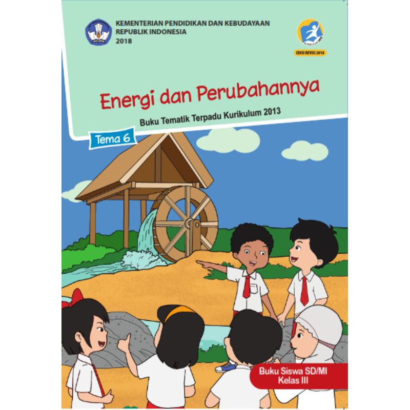 Harga Satuan BUKU TEMATIK SD KELAS 3 TEMA 1,2,3,4,5,6,7,8, AGAMA ISLAM DIKNAS KURIKULUM 2013 REVISI KERTAS HVS PUTIH-TEMA 6