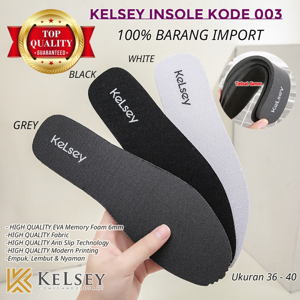 Kelsey Insole Alas Kaki Kode 003 Tebal / Asli Empuk Nyaman Saat Di Pakai