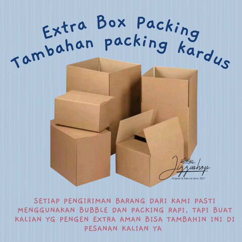 

Extra Box Packing | Tambahan Packing Kardus untuk pesanan anda