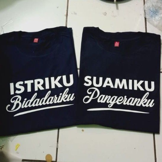 KAOS COUPLE PASANGAN SUAMI ISTRI / ISTRIKU BIDADARIKU / SUAMIKU PANGERANKU / TSHIRT BAJU PRIA WANITA