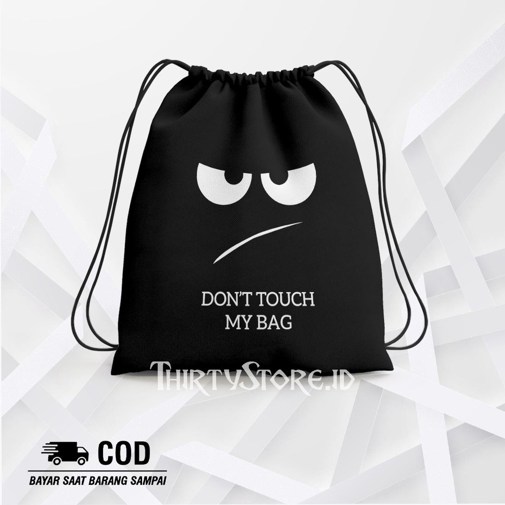 Tas Serut String Bag Dont Touch - Drawstring Bag Waterproof | Thirty Store.Id