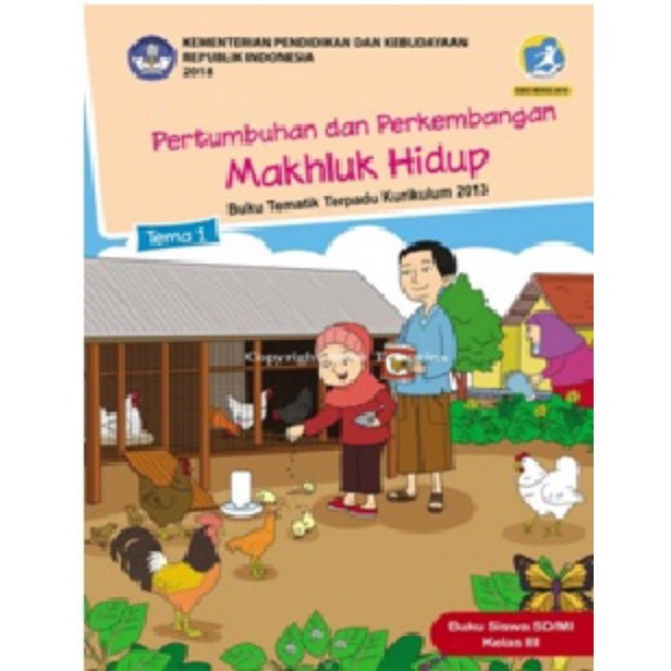 

Kelas 3 Siswa - Buku Tematik Terpadu K.13 Tema 1 Makhluk Hidup Semester 1