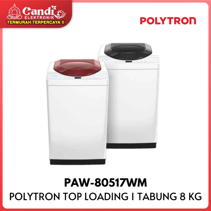 POLYTRON Mesin Cuci Top Loading PAW-80517WM Mesin Cuci Kapasitas 8Kg