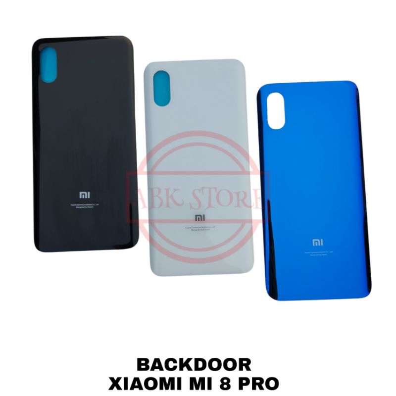 TUTUP BELAKANG BACKDOOR BACKCOVER BACK CASING XIAOMI MI 8 PRO / XIOMI MI8 PRO