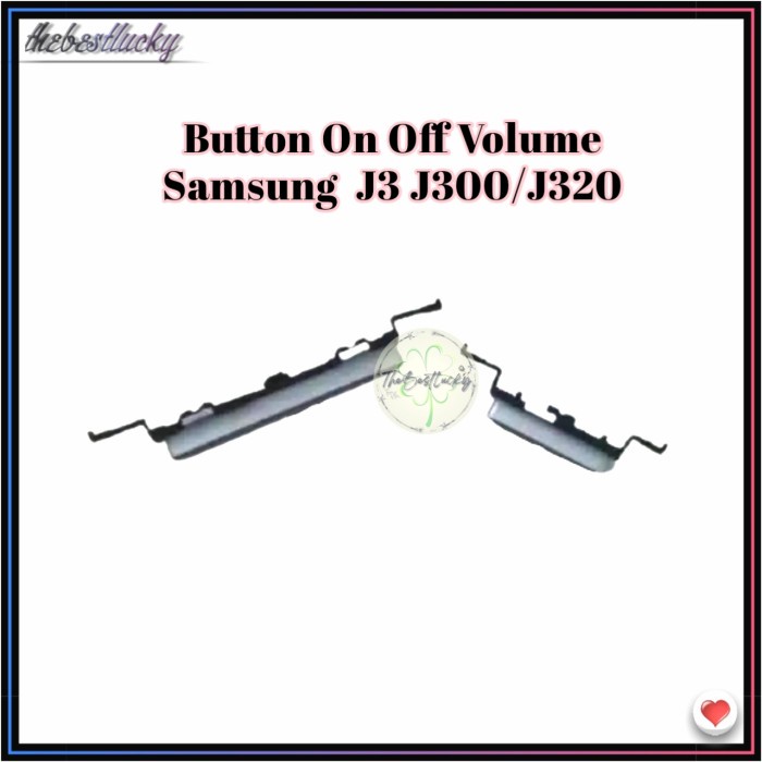 Tombol Luar On Off Volume Samsung J3 J300 /J3 2016 J320 Button On Off