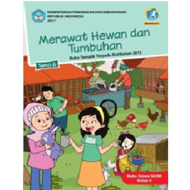 

Kelas 2 Siswa - Buku Tematik Terpadu K.13 Tema 6 Merawat Hewan dan Tumbuhan Semester 2