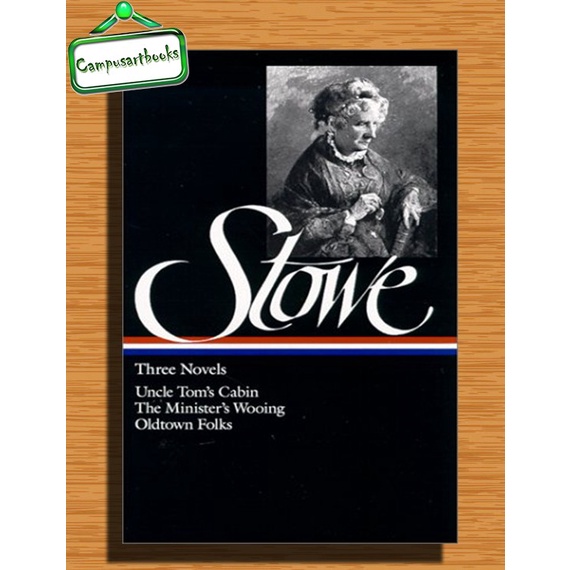 

Uncle Tom's Cabin Or, Life Among the Lowly; The Minister's Wooing