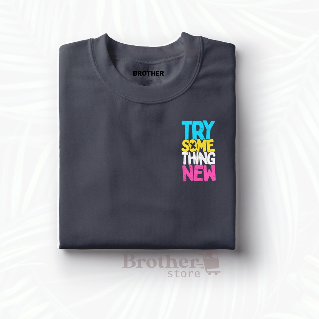 Brother Store Kaos Distro Pria - KAOS COWOK - Kaos Kata Kata - Articlel try some Premium