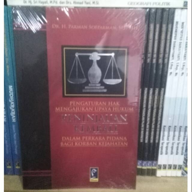 Jual Pengaturan Hak Mengajukan Upaya Hukum Peninjauan Kembali Dalam ...