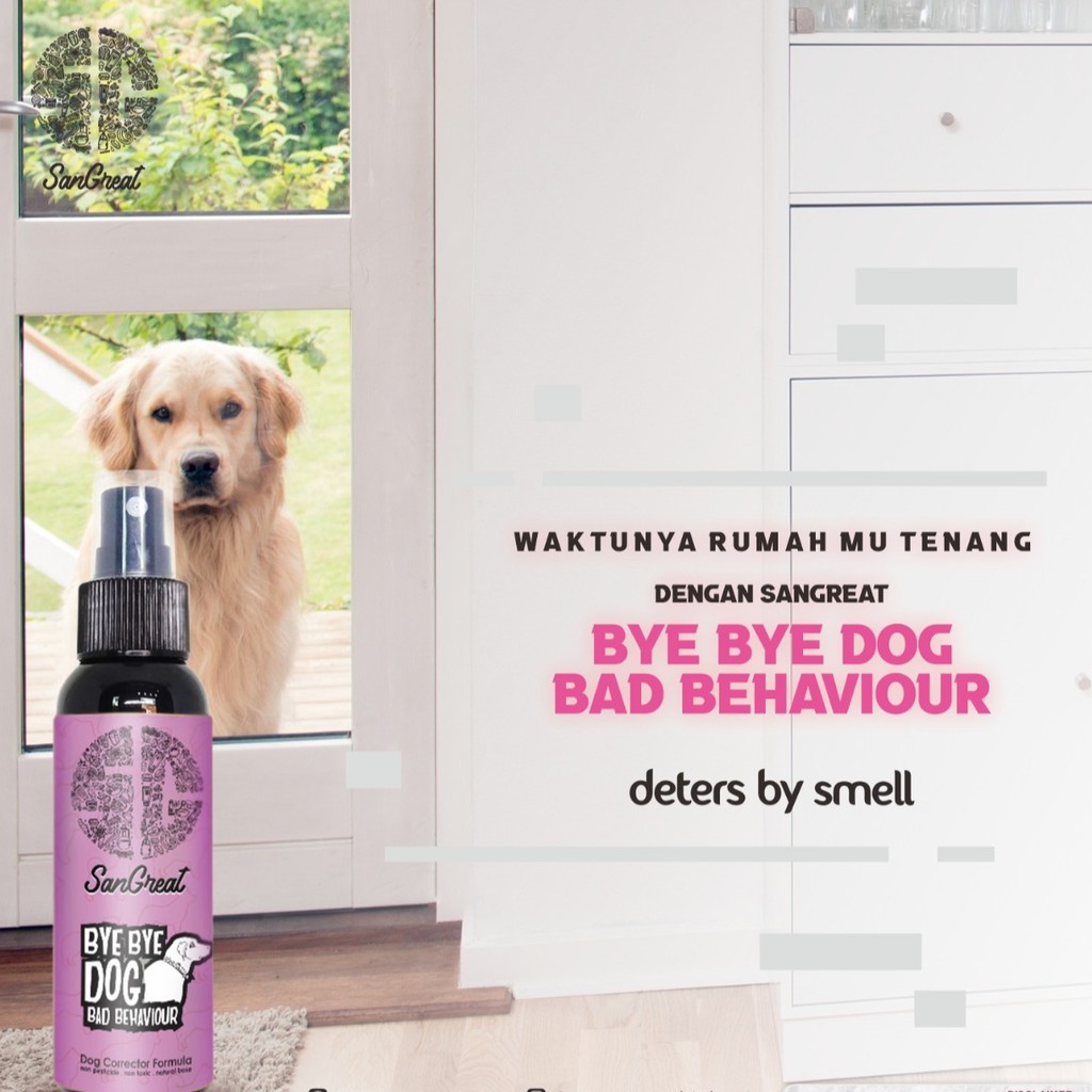 SanGreat Bye Bye Dog Repellent Bad Behaviour Training Anjing Mencegah Anjing Mendekat Spray 100 ml