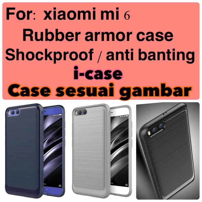 Xiaomi mi 6 mi6 case rubber armor