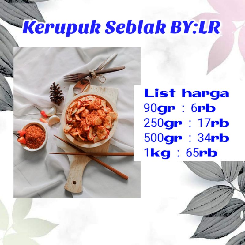 

Kerupuk seblak BY:LR