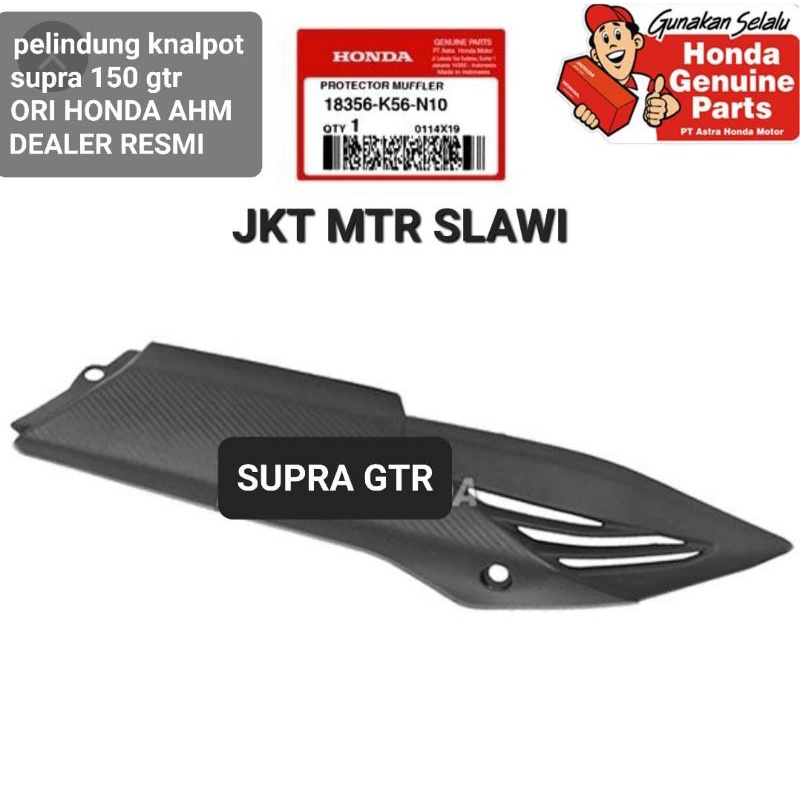 Pelindung knalpot atau tutup knalpot supra gtr 150 18356-K56-N10 ori ahm