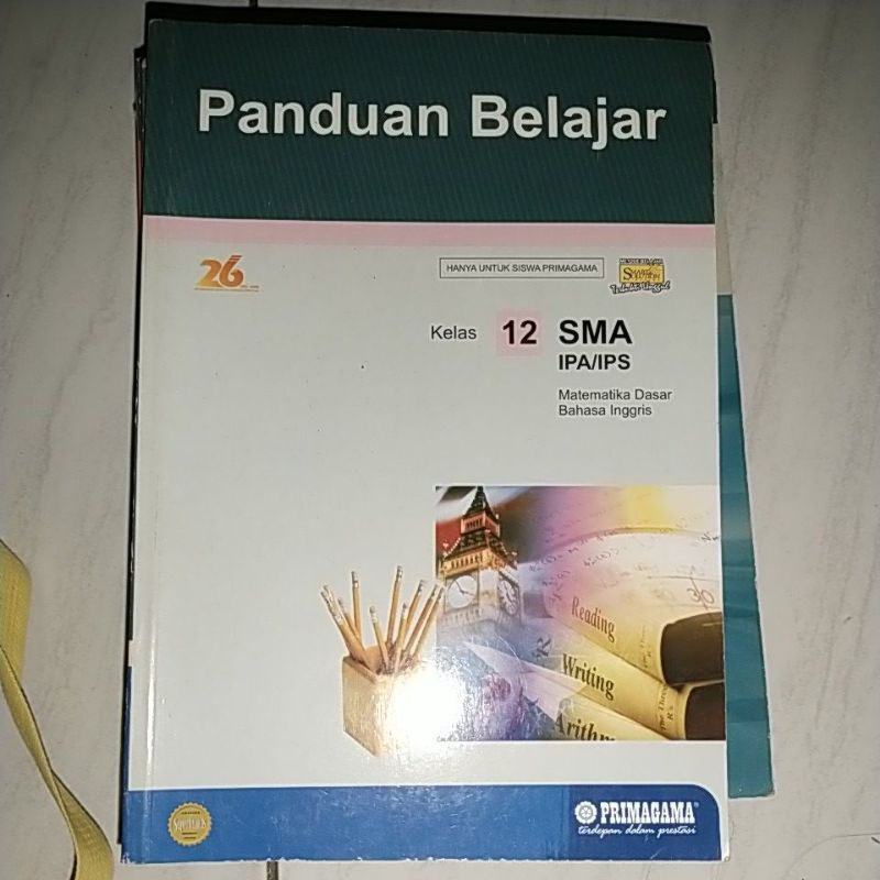 

Buku Panduan Belajar Kelas 12 IPA/IPS (MTK Dasar + BHS Inggris)