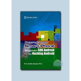Pemrograman Smart Phone Menggunakan SDK Android dan Hacking Android