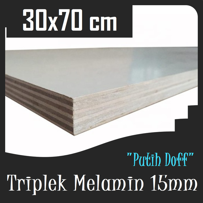 TRIPLEK PUTIH 15mm 30x70 cm TRIPLEK MELAMIN 15 mm 30x70 cm Putih Doff