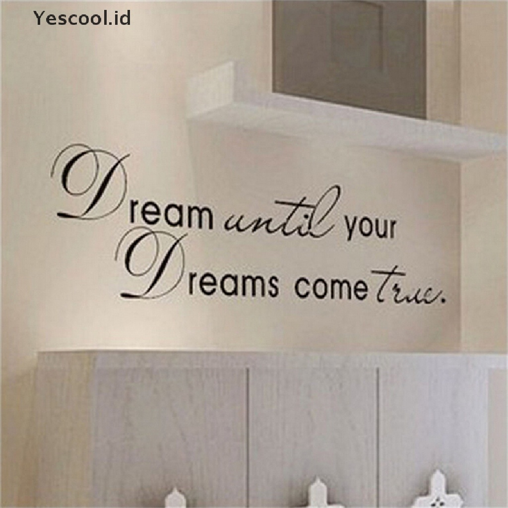 Stiker Dinding Desain Dream Until Your Dreams Come True Bahan Vinyl Untuk Dekorasi Rumah