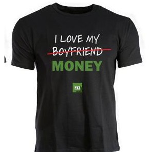 KAOS FOREX FBS I LOVE MY BOYFRIEND MONEY