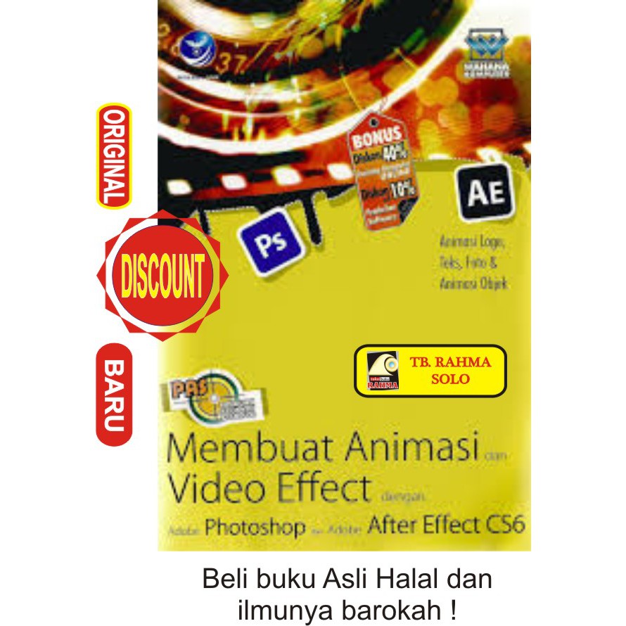 MEMBUAT ANIMASI DAN VIDEO EFFECT DENGAN ADOBE PHOTOSHOP DAN ADOBE AFTER EFFECT CS6 Wahana Komputer B