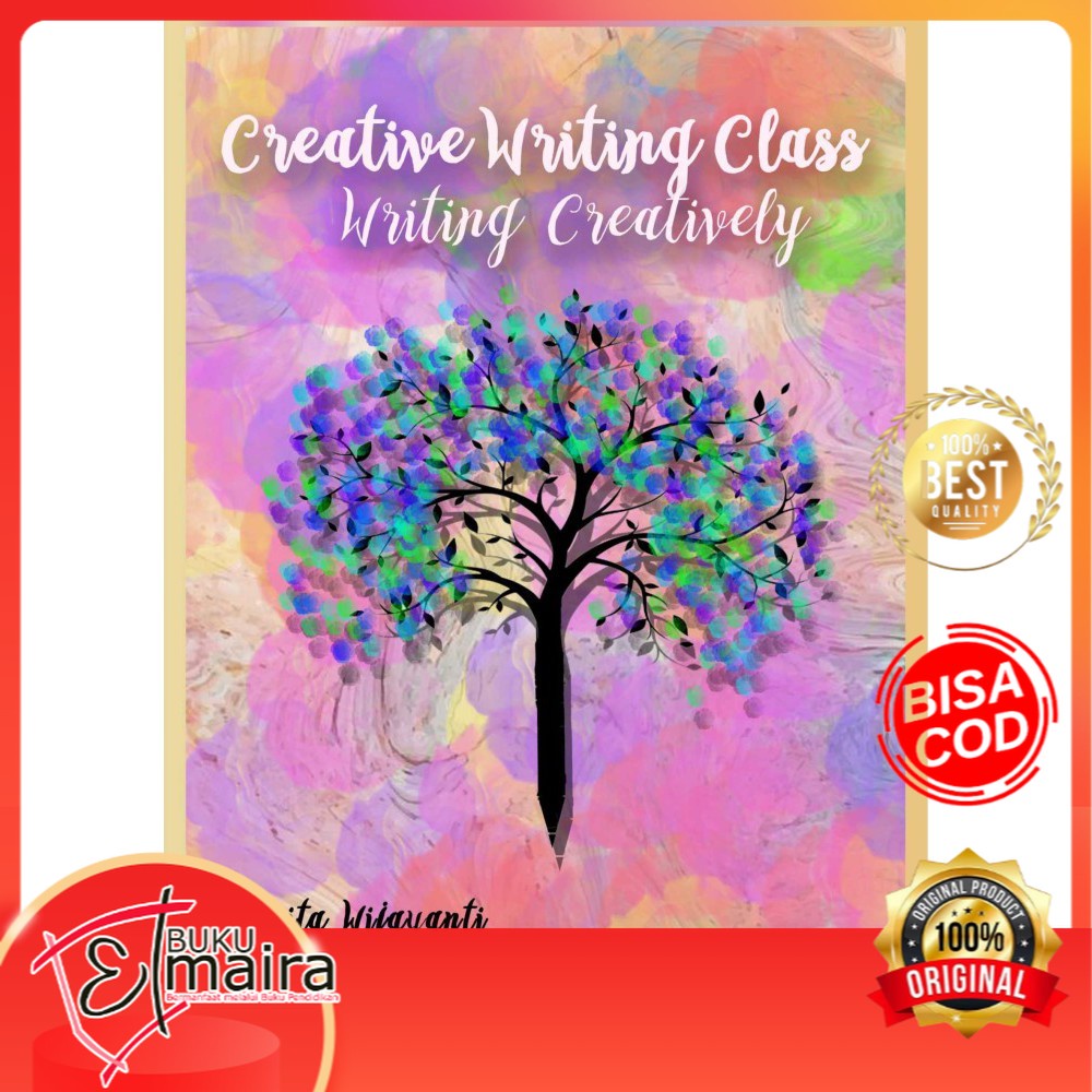 Buku Creative Writing Class Writing Creatively - Elmaira