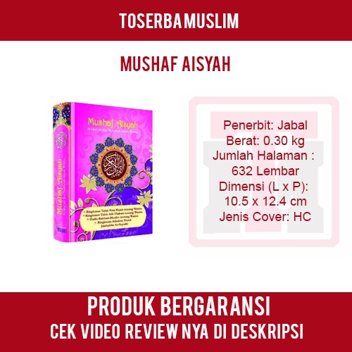 MUSHAF AISYAH : Al-Qur'an Terjemah Dan Tafsir Untuk Wanita