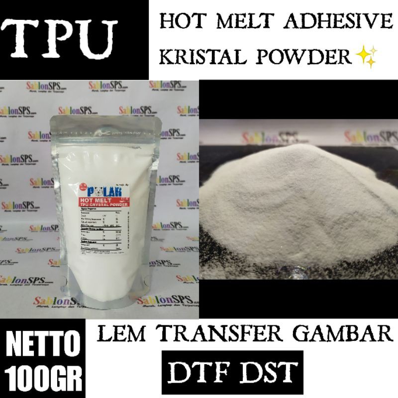 TPU HOT MELT ADHESIVE CRYSTAL POWDER PREMIUM DTF DST 100GR