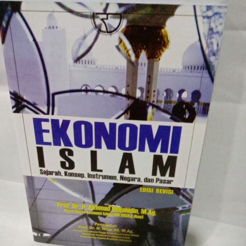 

EKONOMI ISLAM sejarah, konsep, instrumen, negara,dan pasar By Dr. Akhmad Mujahidin