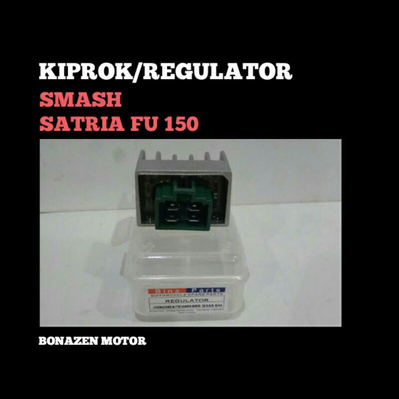 Kiprok Smash - Satria FU 150 / Regulator Satria F Regurator / Bina Parts