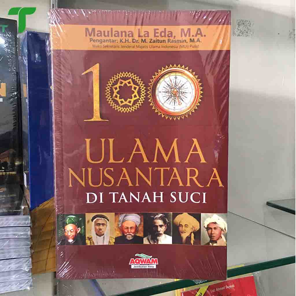 100 Ulama Nusantara Di Tanah Suci Kiprah Ulama Indonesia HARDCOVER