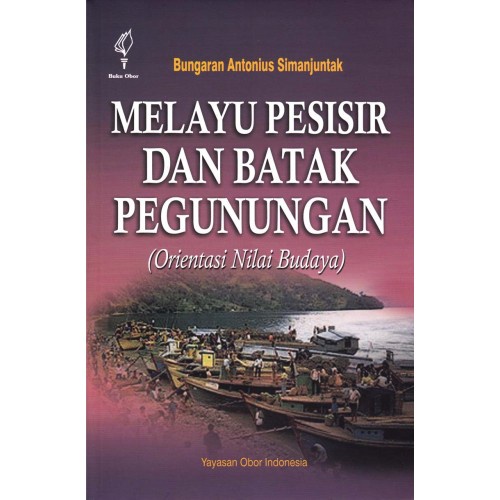 Melayu Pesisir dan Batak Pegunungan: Orientasi Nilai Budaya