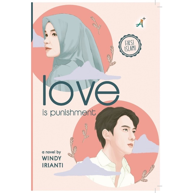Novel Love Is Punishment Fiksi Romance Islami Windy Irianti
