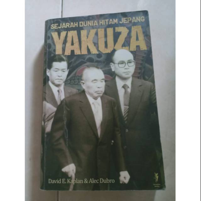 Sejarah Dunia Hitam Jepang YAKUZA-David E Kaplan dan Alec Dubro