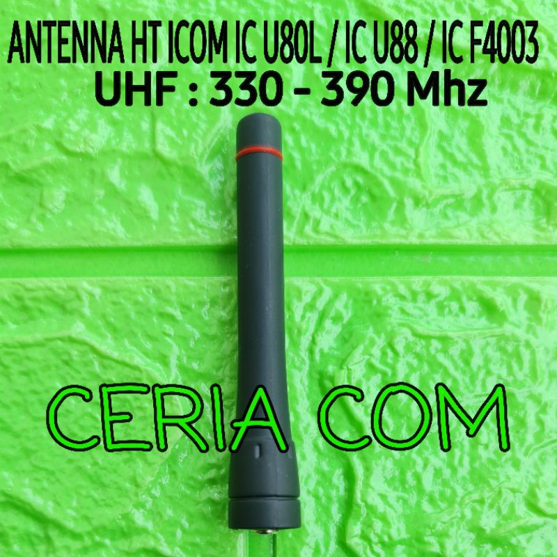 ANTENA HT ICOM IC U88 UC F4003 IC U80L UHF 350 MHZ ANTENNA HT ICOM IC-U88 IC F4003 F3003 UHF LOW