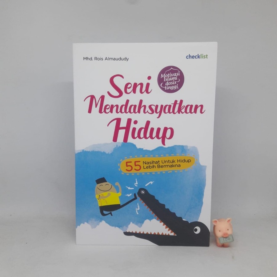 SENI MENDAHSYATKAN HIDUP - Mhd. Rois Almaududy