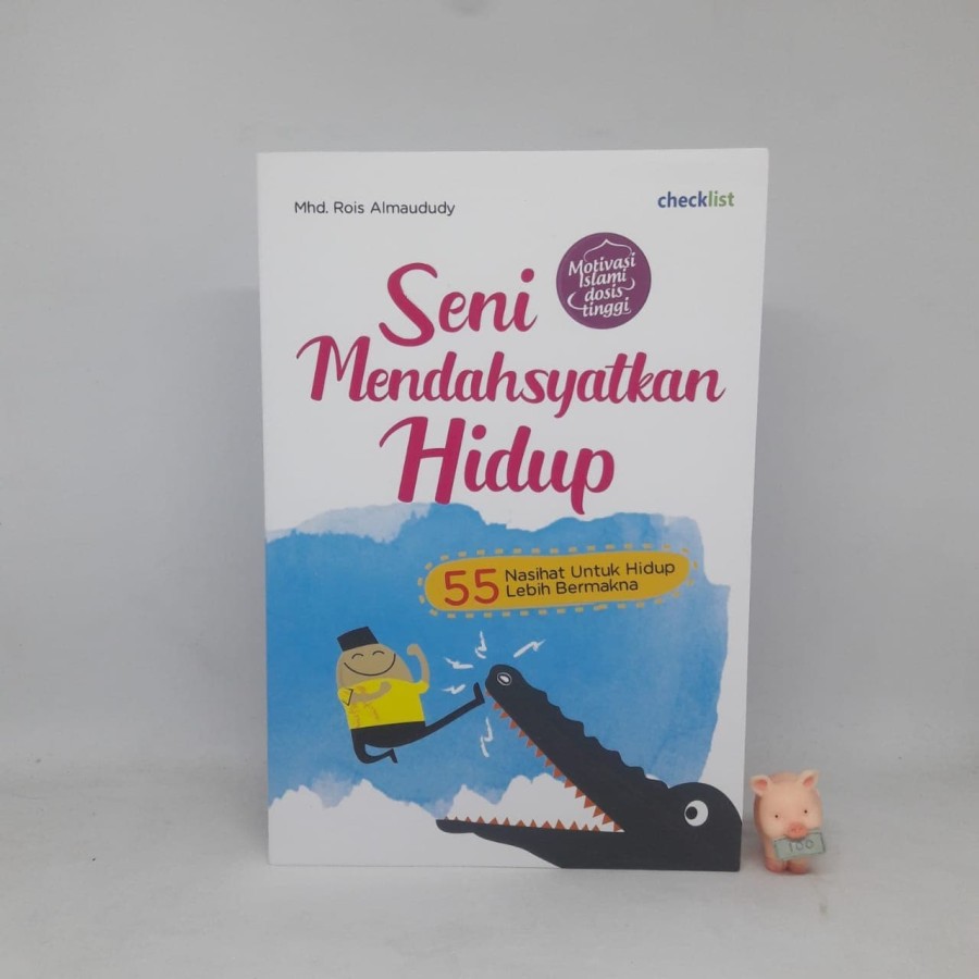 SENI MENDAHSYATKAN HIDUP - Mhd. Rois Almaududy