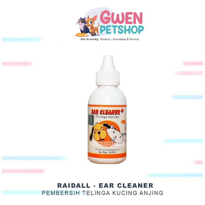 EAR CLEANER RAIDALL / Pembersih telinga kuping kucing anjing