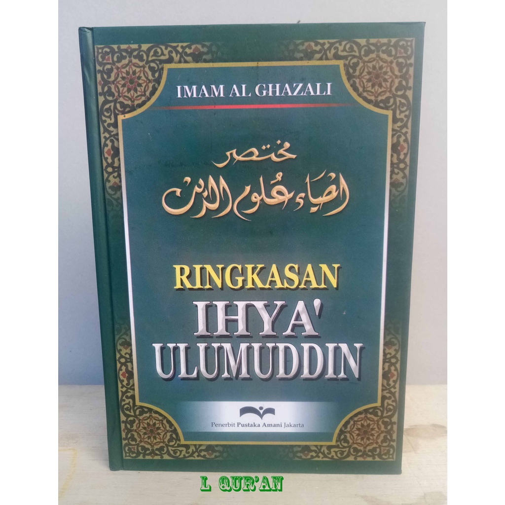 Terjemah IHYA ULUMUDDIN Hardcover | Buku Ringkasan Terjemah Kitab Ihya 'Ulumuddin Jilid Hardcover